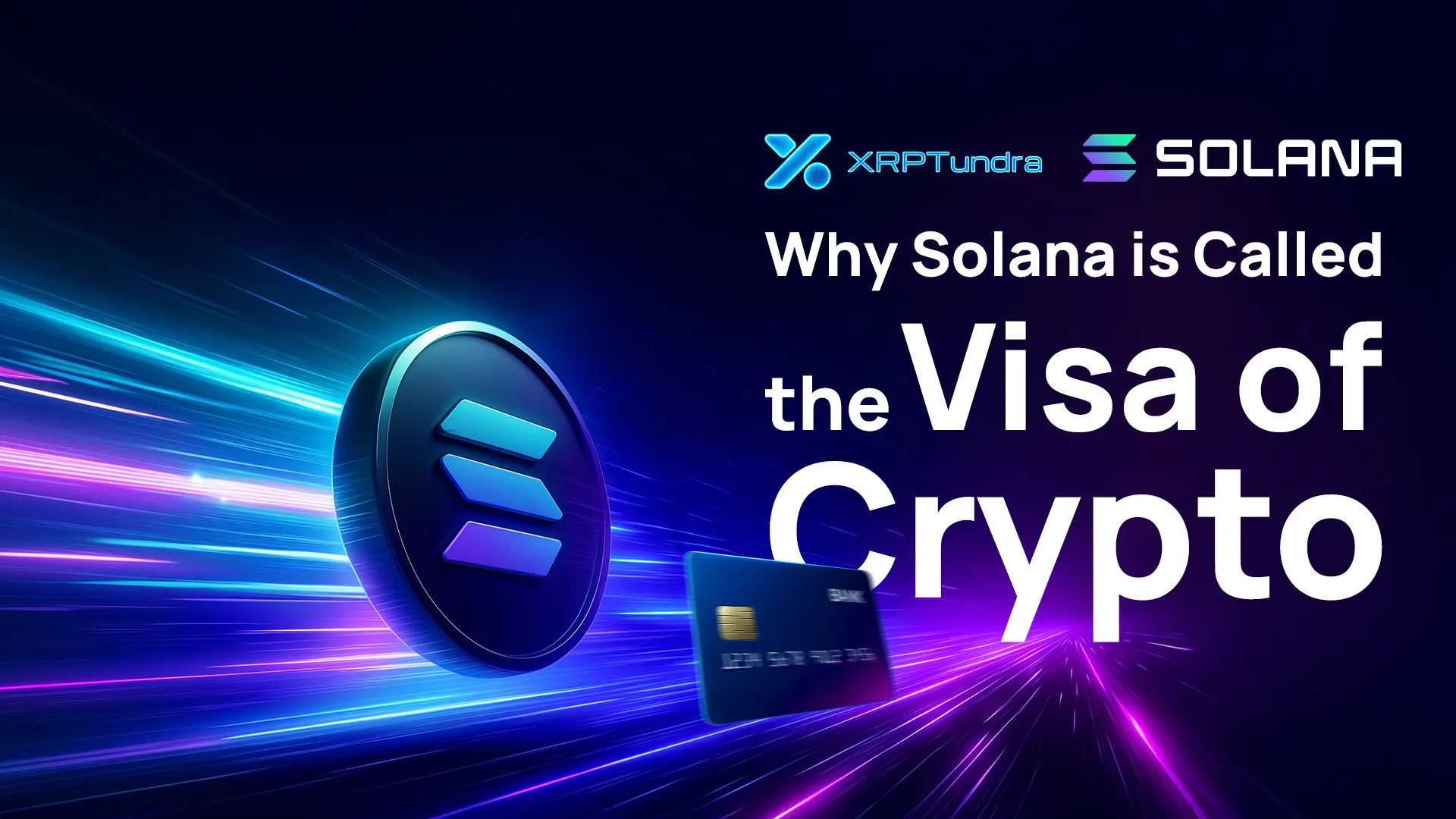 Why Solana is Called the "Visa of Crypto"