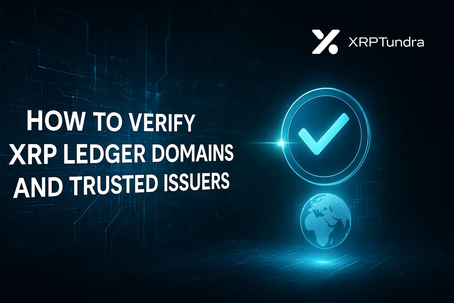 HOW TO VERIFY XRP LEDGER DOMAINS AND TRUSTED ISSUERS