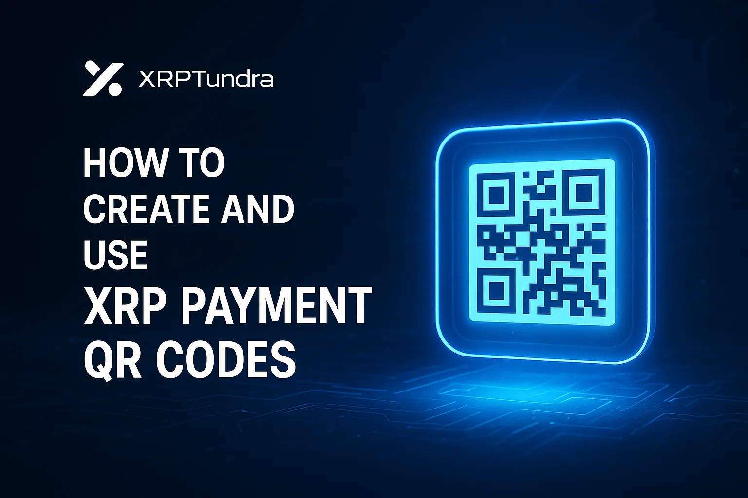 HOW TO CREATE AND USE XRP PAYMENT QR CODE