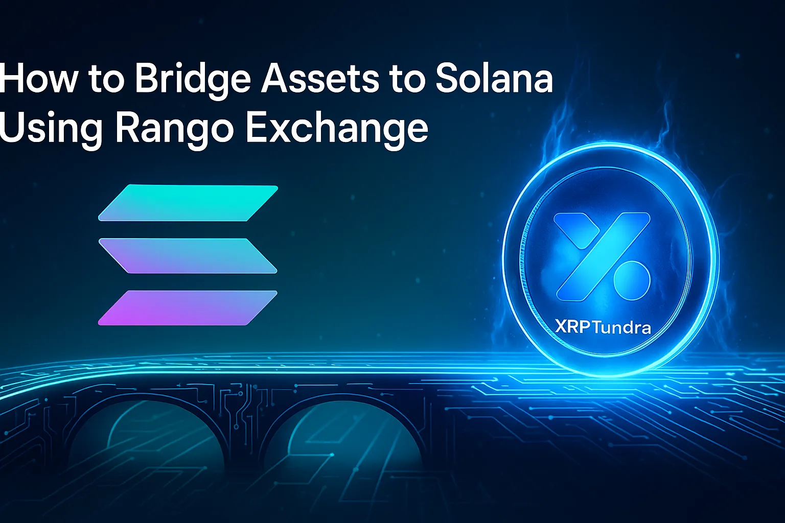 HOW TO BRIDGE ASSETS TO SOLANA USING RANGO EXCHANGE