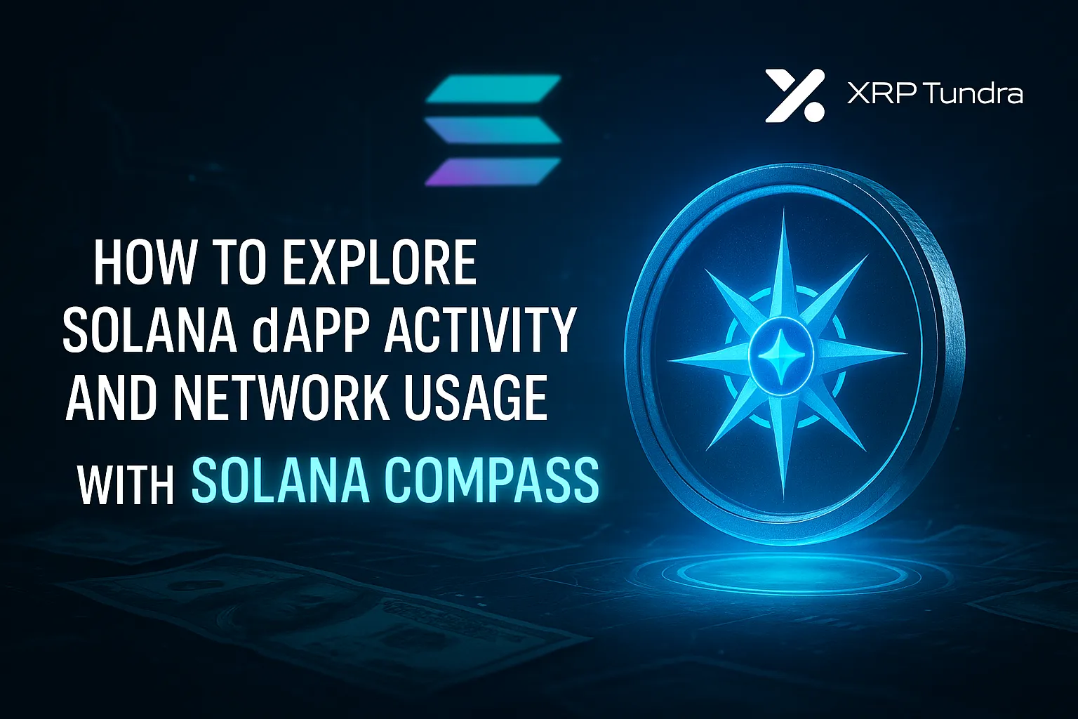 XRP Tundra | HOW TO EXPLORE SOLANA DAPP ACTIVITY AND NETW...