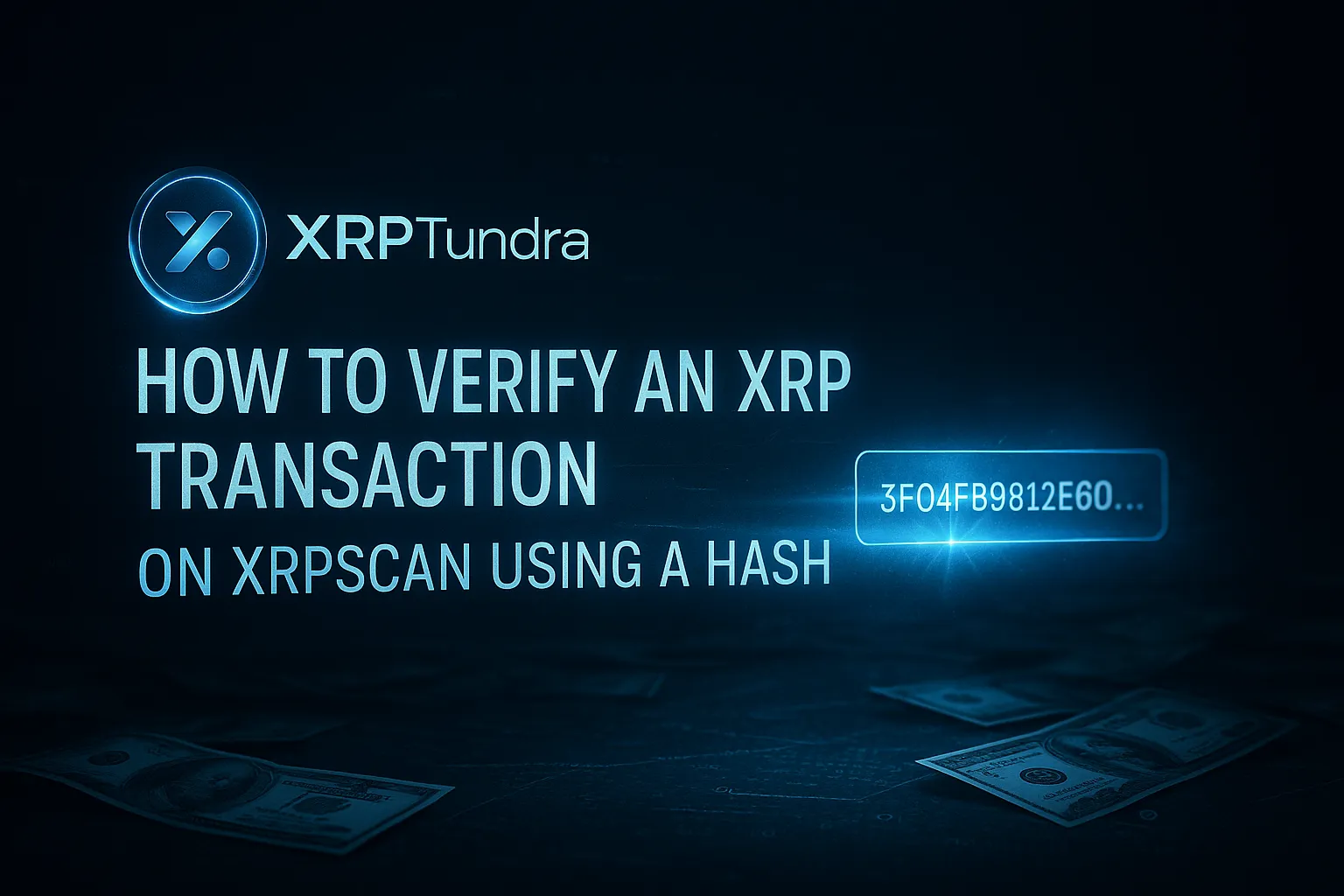 HOW TO VERIFY AN XRP TRANSACTION ON XRPSCAN USING A HASH